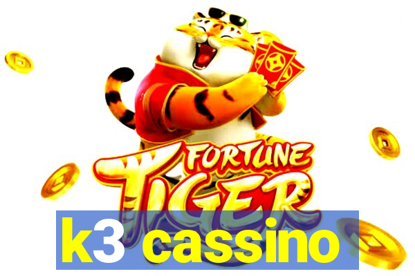 k3 cassino